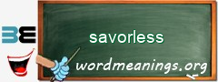 WordMeaning blackboard for savorless